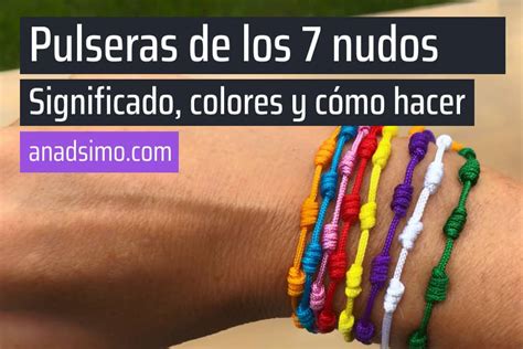 pulseras 7 nudos significado|Pulsera de los 7 nudos: significado y colores